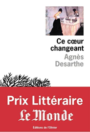 Ce coeur changeant - Prix littéraire Le Monde 2015 (Littérature Française)